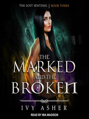 cover image of The Marked and the Broken